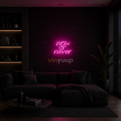 Vinyuup Now Or Never - Dekoratif Neon Led Yazı Tabela