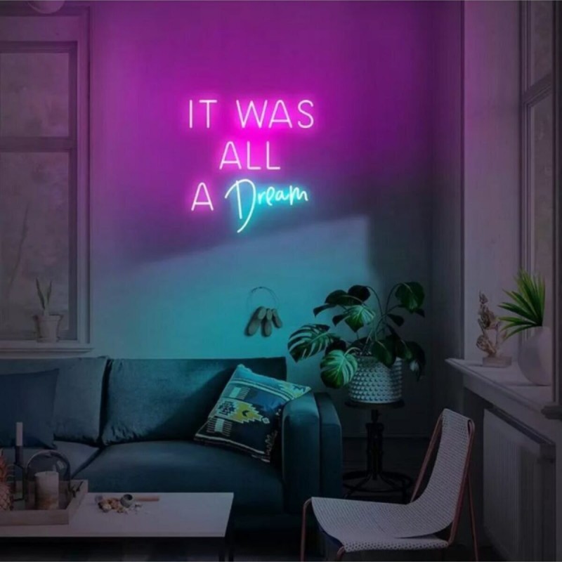 It Was All A Dream Neon Led Işıklı Tablo v3