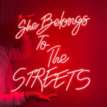 She Belongs to the Streets Neon Led Işıklı Tablo