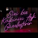 Sizi Biz Kalbinizi Aşk Güzelleştirir Neon Led Işıklı Tablo