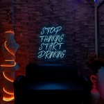 Stop Thinking Start Drinking Neon Led Işıklı Tablo