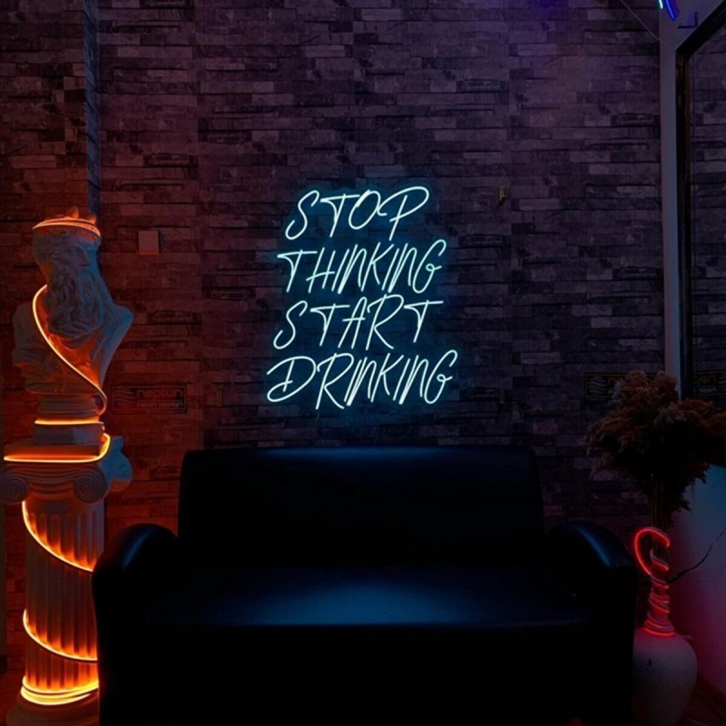 Stop Thinking Start Drinking Neon Led Işıklı Tablo