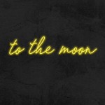 To The Moon Yazısı Neon Led Işıklı Tablo