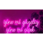 Yine Mi Güzeliz Yine Mi Çiçek Neon Led Işıklı Tablo